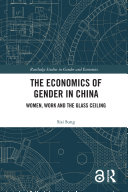 The economics of gender in China : women, work and the glass ceiling /