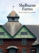 Shelburne Farms : house, gardens, farm, and barns /