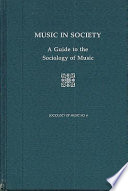 Music in society : a guide to the sociology of music /