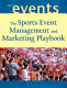 The sports event management and marketing playbook /