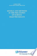 Models and methods in the philosophy of science : selected essays /