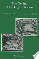The genius of the English nation : travel writing and national identity in early modern England /