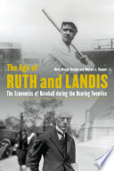 The age of Ruth and Landis : the economics of baseball during the roaring twenties /