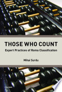 Those who count : expert practices of Roma classification /