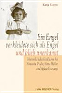 Ein Engel verkleidete sich als Engel und blieb unerkannt : Rhetoriken des Kindlichen bei Natascha Wodin, Herta Müller und Aglaja Veteranyi /