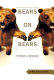 Bears on bears : interviews and discussions /