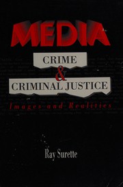 Media, crime, and criminal justice : images and realities /