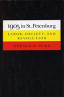 1905 in St. Petersburg : labor, society, and revolution /