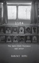 1984, the anti-Sikh violence and after /