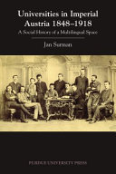 Universities in Imperial Austria 1848-1918 : a Social History of a Multilingual Space.