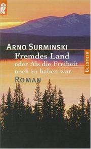 Fremdes Land : oder als die Freiheit noch zu haben war : Roman /