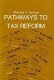 Pathways to tax reform ; the concept of tax expenditures /