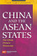 China and the ASEAN states : the ethnic Chinese dimension /