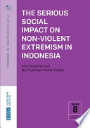 The serious social impact of non-violent extremism in Indonesia /