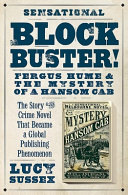 Blockbuster! : Fergus Hume & the mystery of a hansom cab /