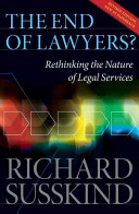 The end of lawyers? : rethinking the nature of legal services /