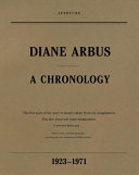 Diane Arbus : a chronology, 1923-1971 /
