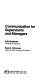 Communication for supervisors and managers /