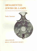 Ornamented Jewish oil-lamps : from the destruction of the Second Temple through the Bar-Kokhba Revolt /