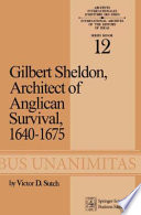 Gilbert Sheldon : architect of Anglican survival, 1640-1675 /