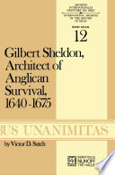 Gilbert Sheldon, architect of Anglican survival, 1640-1675 /