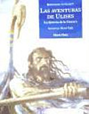 Las aventuras de Ulises : la historia de la Odisea de Homero /
