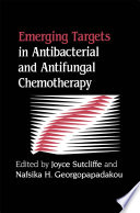 Emerging Targets in Antibacterial and Antifungal Chemotherapy /