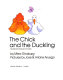 The chick and the duckling /