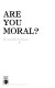 Are you moral? /
