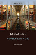 How literature works : 50 key concepts /