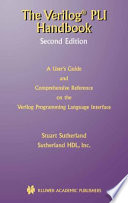 The Verilog PLI handbook : a user's guide and comprehensive reference on the Verilog programming language interface /