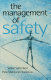 The management of safety : the behavioural approach to changing organizations /