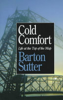 Cold comfort : life at the top of the map /