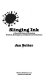 Slinging ink : a practical guide to producing booklets, newspapers, and ephemeral publications /