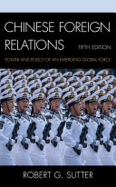 Chinese foreign relations : power and policy of an emerging global force /