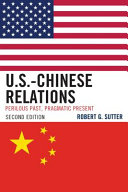 U.S.-Chinese relations : perilous past, pragmatic present /