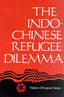 The Indochinese refugee dilemma /