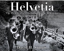 Helvetia : the history of a Swiss village in the mountains of West Virginia /
