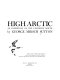 High Arctic ; an expedition to the unspoiled north /