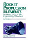 Rocket propulsion elements : an introduction to the engineering of rockets /