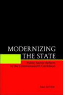 Modernizing the state : public sector reform in the Commonwealth Caribbean /