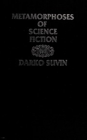 Metamorphoses of science fiction : on the poetics and history of a literary genre /