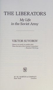 The liberators : my life in the Soviet Army /