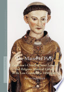 The matter of piety : material culture in Zoutleeuw's Church of Saint Leonard (c. 1450-1620) /