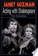 Acting with Shakespeare : the comedies /