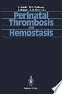 Perinatal Thrombosis and Hemostasis /