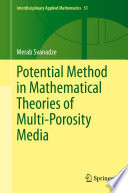 Potential Method in Mathematical Theories of Multi-Porosity Media /