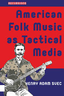 American folk music as tactical media /