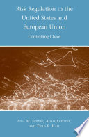 Risk Regulation in the United States and European Union : Controlling Chaos /