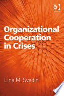 Organizational cooperation in crises /